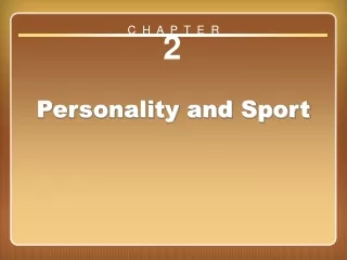 Chapter 2: Personality and Sport