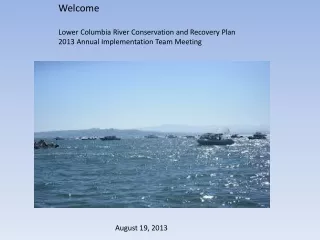 Welcome Lower Columbia River Conservation and Recovery Plan