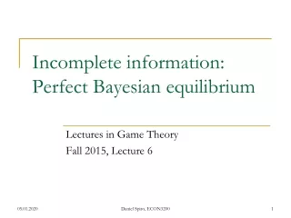Incomplete information: Perfect Bayesian equilibrium