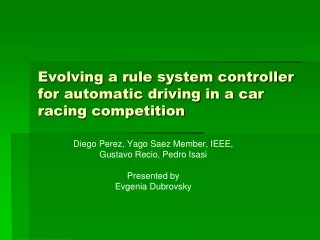 Evolving a rule system controller for automatic driving in a car racing competition