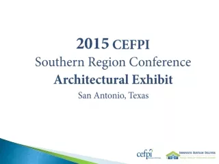 2015  CEFPI Southern Region Conference Architectural Exhibit San Antonio, Texas
