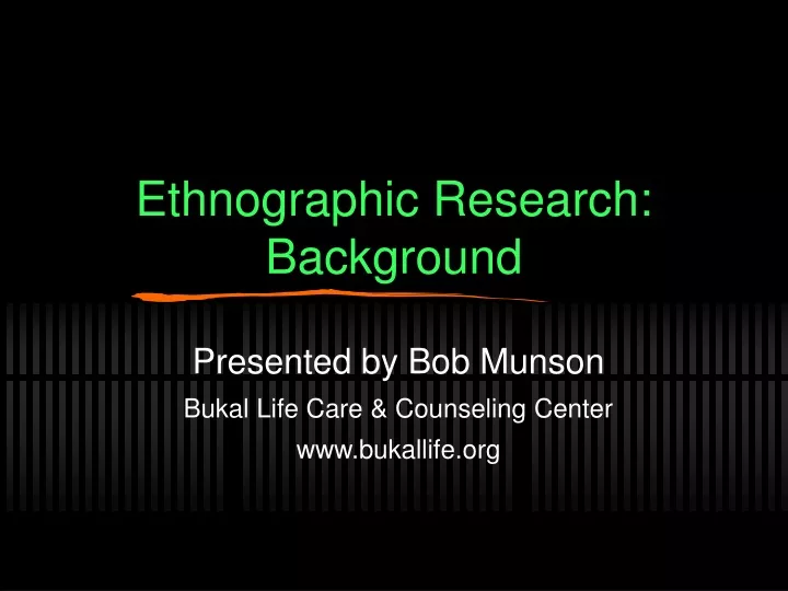 ethnographic research background