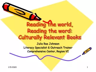 Reading the world,  Reading the word:  Culturally Relevant Books