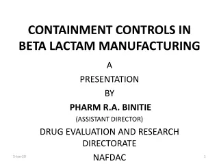 CONTAINMENT CONTROLS IN BETA LACTAM MANUFACTURING