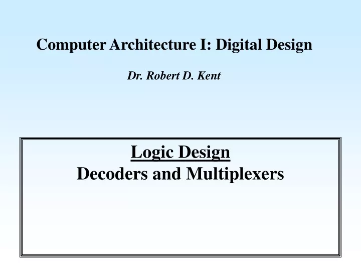 computer architecture i digital design dr robert