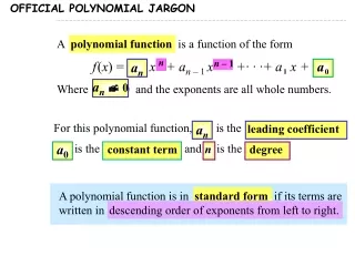 A   polynomial function   is a function of the form