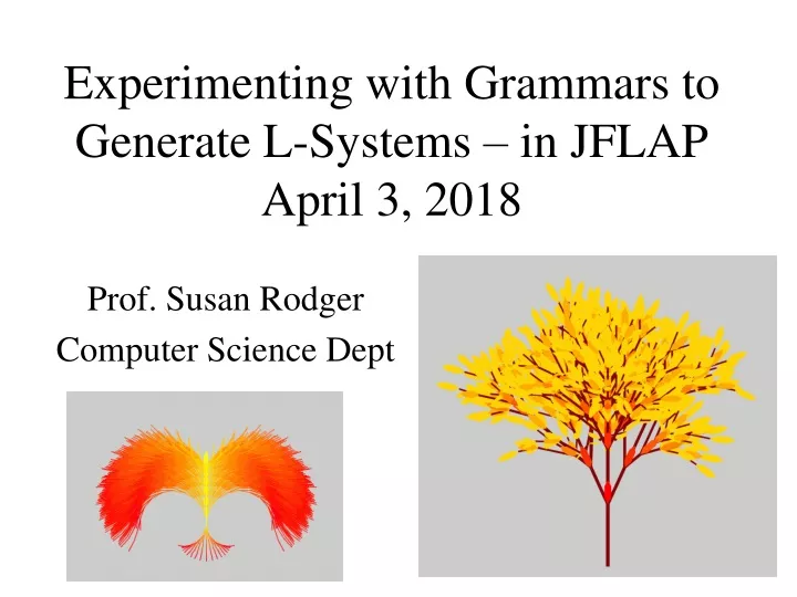 experimenting with grammars to generate l systems in jflap april 3 2018