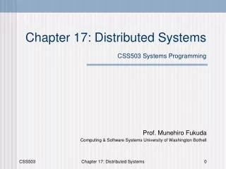 Chapter 17: Distributed Systems  CSS503 Systems Programming