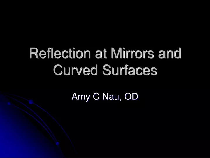 reflection at mirrors and curved surfaces