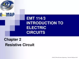 EMT 114/3 INTRODUCTION TO ELECTRIC CIRCUITS