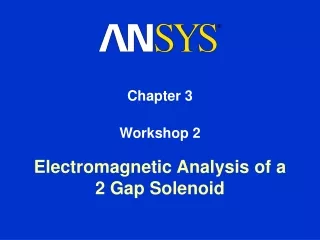 Electromagnetic Analysis of a 2 Gap Solenoid