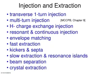 transverse 1-turn injection  multi-turn injection  H- charge exchange injection