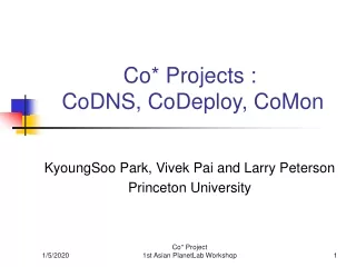 Co* Projects :  CoDNS, CoDeploy, CoMon