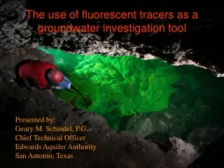 The use of fluorescent tracers as a groundwater investigation tool