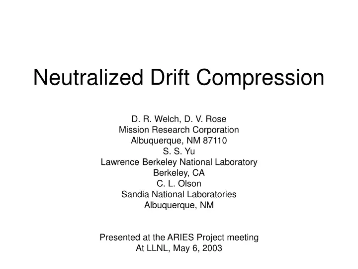 neutralized drift compression