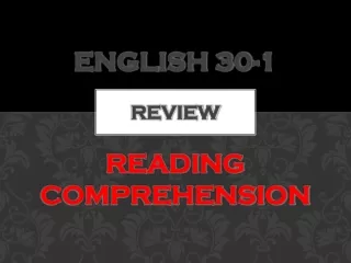 English 30-1 Review Reading Comprehension