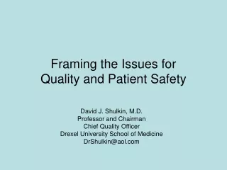 Framing the Issues for Quality and Patient Safety