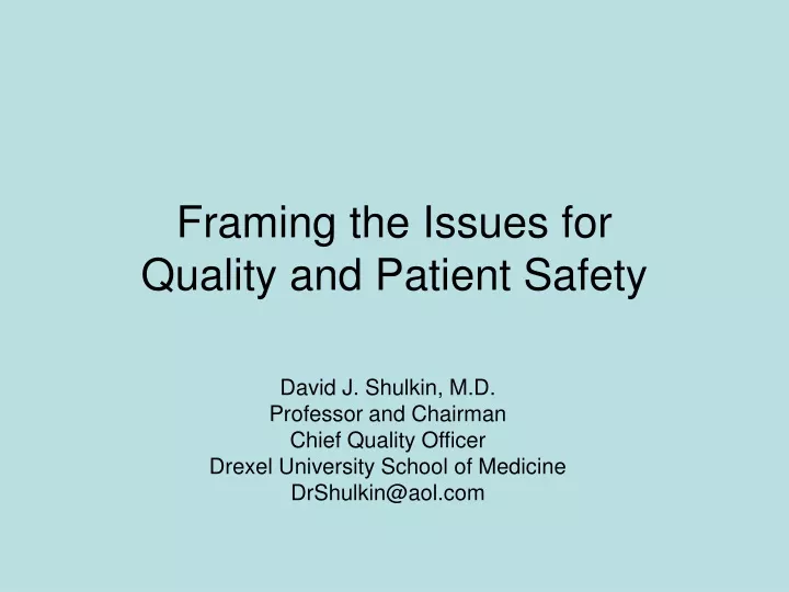 framing the issues for quality and patient safety