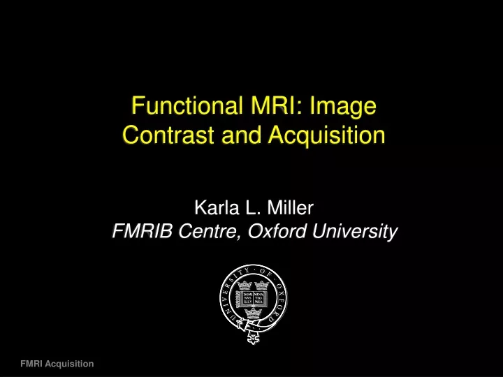 functional mri image contrast and acquisition