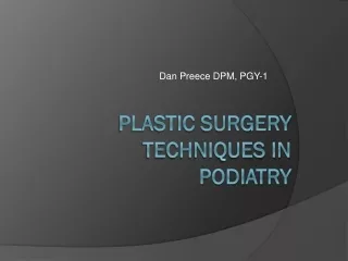 Plastic Surgery Techniques in Podiatry