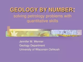 GEOLOGY BY NUMBER : solving petrology problems with quantitative skills
