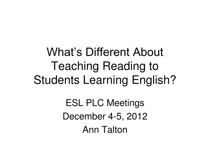 what s different about teaching reading to students learning english