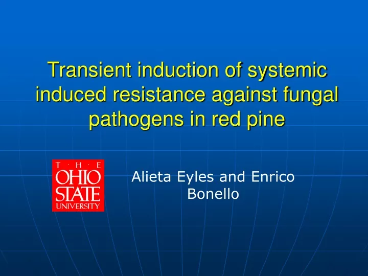 transient induction of systemic induced resistance against fungal pathogens in red pine