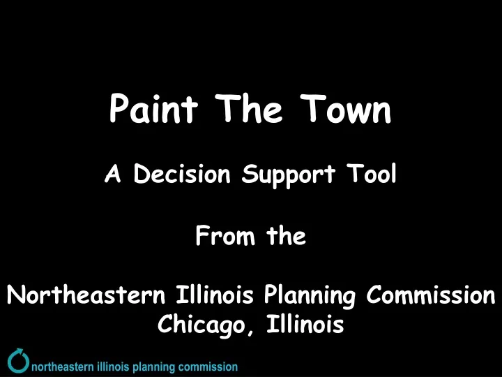 paint the town a decision support tool
