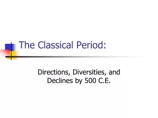 The Classical Period: