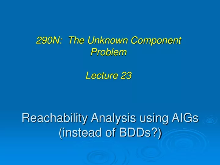 reachability analysis using aigs instead of bdds