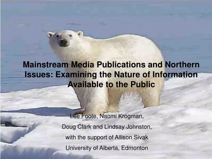 mainstream media publications and northern issues