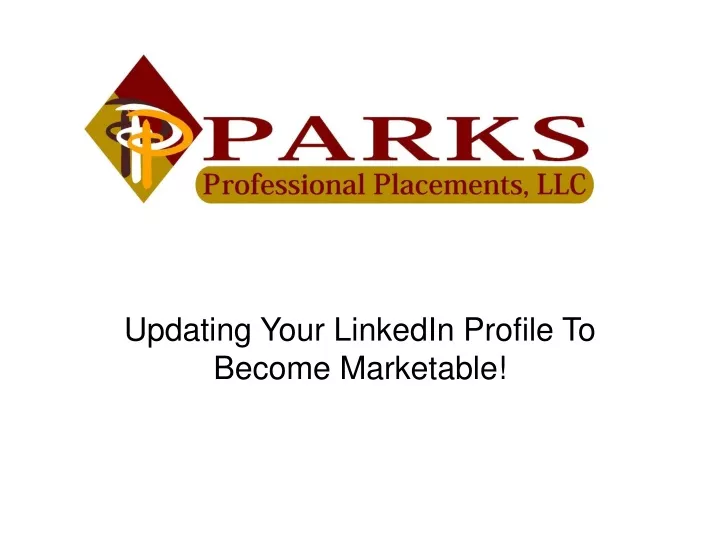 updating your linkedin profile to become marketable
