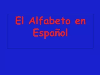 El Alfabeto en Español