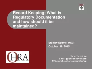 Record Keeping: What is Regulatory Documentation and how should it be maintained?