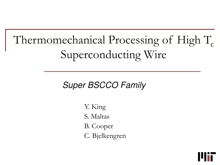 thermomechanical processing of high t c superconducting wire