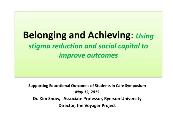 belonging and achieving using stigma reduction and social capital to improve outcomes