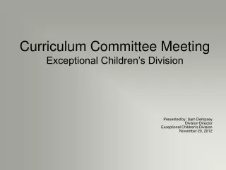 Curriculum Committee Meeting  Exceptional Children’s Division