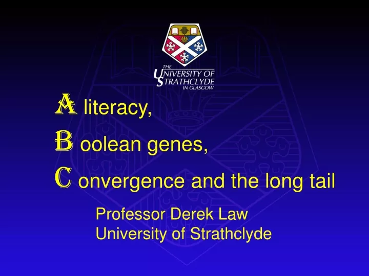 a literacy b oolean genes c onvergence