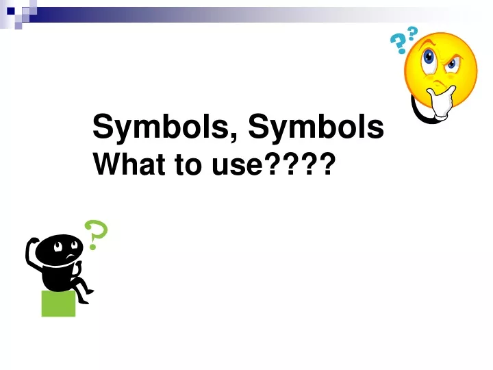 symbols symbols what to use