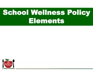 School Wellness Policy Elements