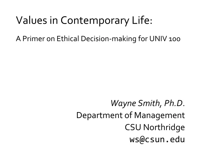 values in contemporary life a primer on ethical decision making for univ 100