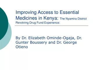 By Dr. Elizabeth Ominde-Ogaja, Dr. Gunter Boussery and Dr. George Otieno