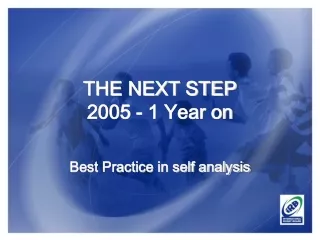 THE NEXT STEP 2005 - 1 Year on