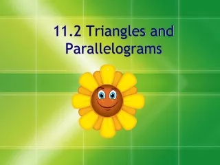11.2 Triangles and Parallelograms