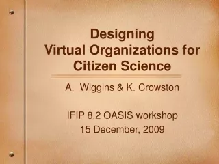 Designing  Virtual Organizations for  Citizen Science