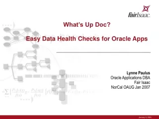 What’s Up Doc?   Easy Data Health Checks for Oracle Apps