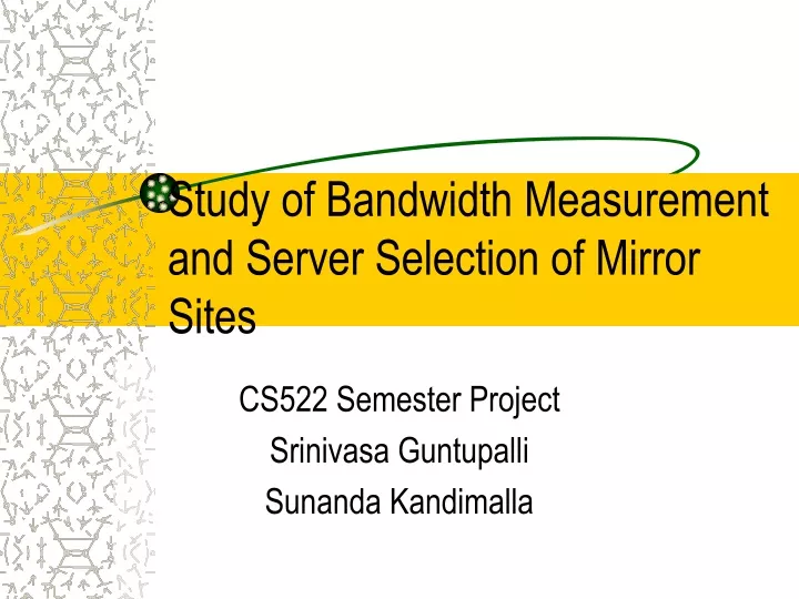 study of bandwidth measurement and server selection of mirror sites