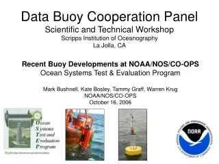 Recent Buoy Developments at NOAA/NOS/CO-OPS Ocean Systems Test &amp; Evaluation Program
