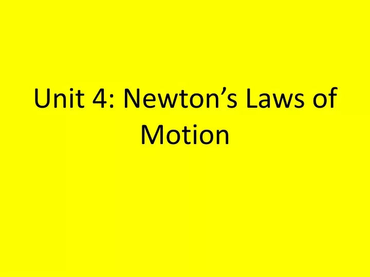 unit 4 newton s laws of motion