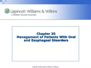 Chapter 35 Management of Patients With Oral  and Esophageal Disorders